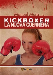 Kickboxer - La nuova guerriera - Manuel Mura