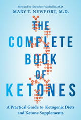 The Complete Book of Ketones - Mary Newport