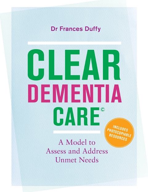 CLEAR Dementia Care(c) -  Dr MF Duffy