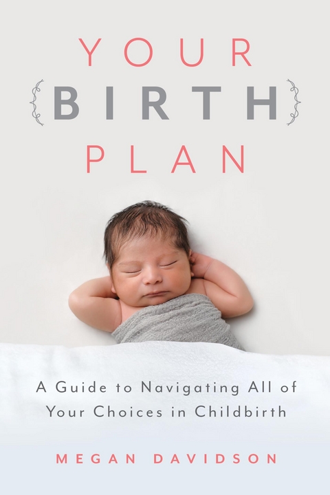 Your Birth Plan -  Megan Davidson