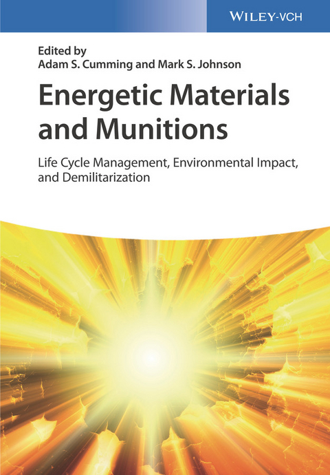 Energetic Materials and Munitions - 