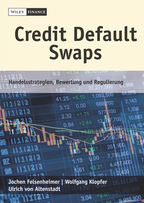 Credit Default Swaps - Jochen Felsenheimer, Wolfgang Klopfer, Ulrich von Altenstadt