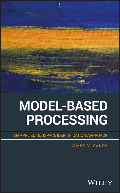 Model-Based Processing -  James V. Candy