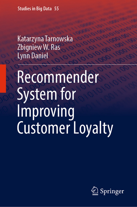 Recommender System for Improving Customer Loyalty - Katarzyna Tarnowska, Zbigniew W. Ras, Lynn Daniel