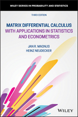 Matrix Differential Calculus with Applications in Statistics and Econometrics -  Jan R. Magnus,  Heinz Neudecker