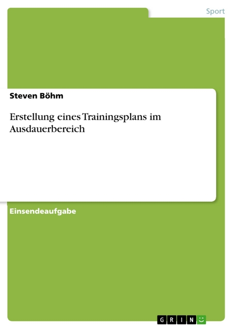 Erstellung eines Trainingsplans im Ausdauerbereich - Steven Böhm