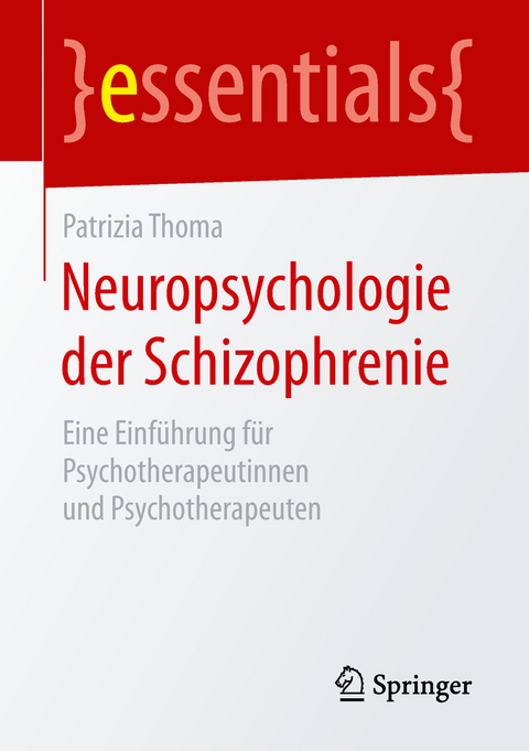 Neuropsychologie der Schizophrenie - Patrizia Thoma