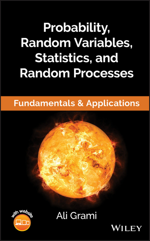 Probability, Random Variables, Statistics, and Random Processes -  Ali Grami