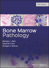 Bone Marrow Pathology -  Barbara J. Bain,  David M. Clark,  Bridget S. Wilkins
