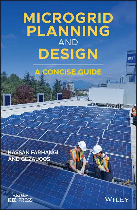 Microgrid Planning and Design -  Hassan Farhangi,  Geza Joos