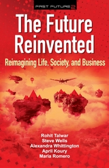 The Future Reinvented - Talwar Rohit, Wells Steve, Whittington Alexandra