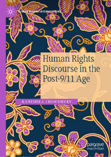 Human Rights Discourse in the Post-9/11 Age - Kanishka Chowdhury