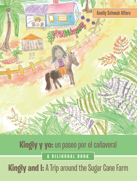 Kingly Y Yo: Un Paseo Por El Cañaveral - Anelly Schwab Alfaro