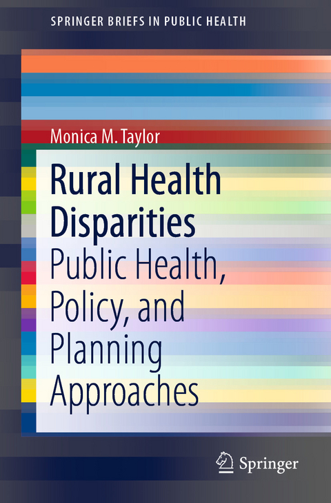 Rural Health Disparities -  Monica M. Taylor