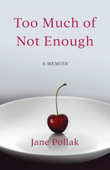 Too Much of Not Enough - Jane Pollak