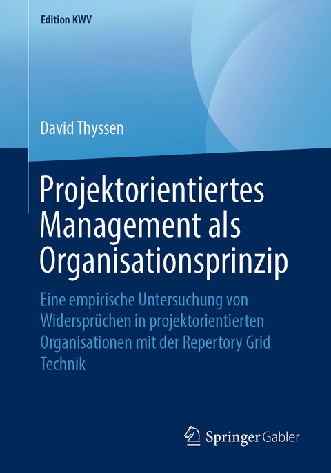 Projektorientiertes Management als Organisationsprinzip - David Thyssen