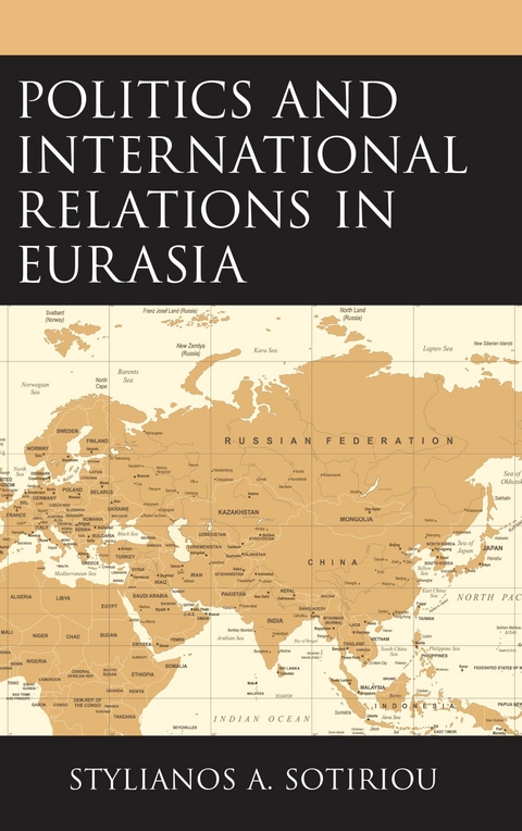 Politics and International Relations in Eurasia -  Stylianos A. Sotiriou