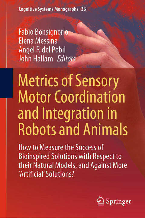 Metrics of Sensory Motor Coordination and Integration in Robots and Animals - 