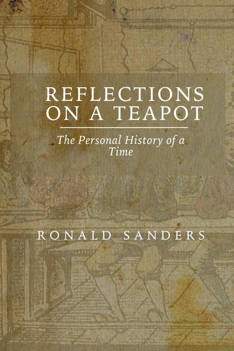 Reflections on a Teapot -  Ronald Sanders