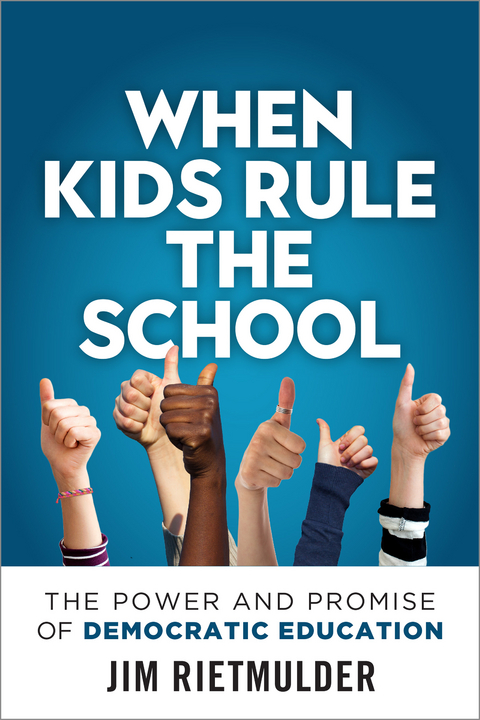 When Kids Rule the School - Jim Rietmulder