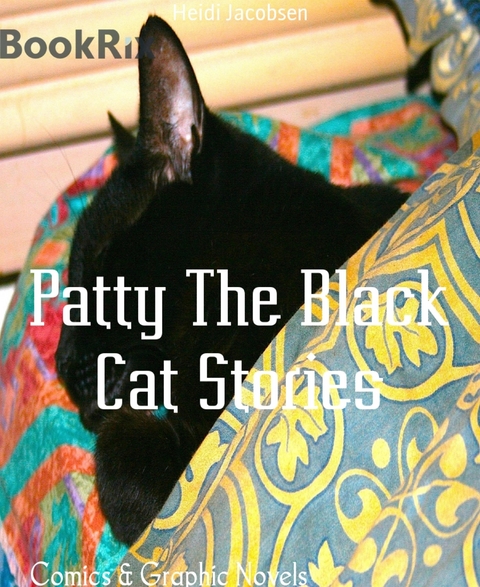 Patty The Black Cat Stories - Heidi Jacobsen