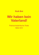 Wir haben kein Vaterland! - Ruth Bré