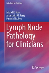 Lymph Node Pathology for Clinicians -  Michel R. Nasr,  Anamarija M. Perry,  Pamela Skrabek