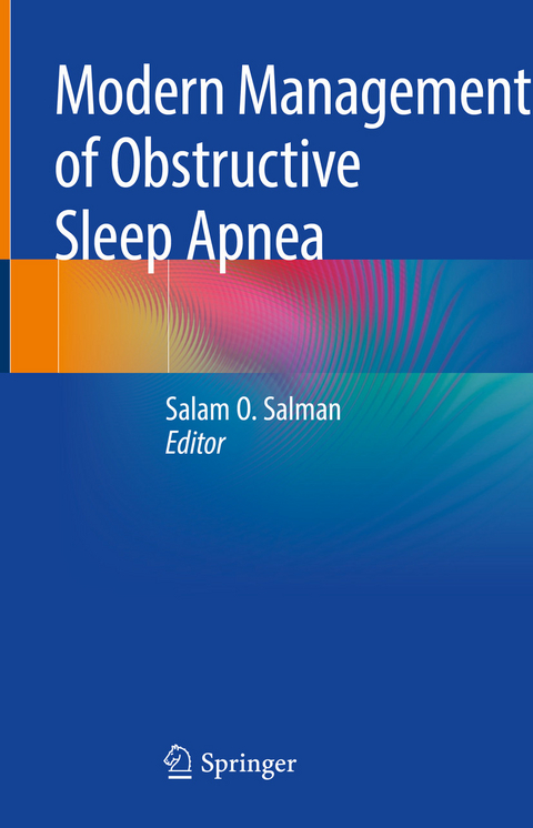 Modern Management of Obstructive Sleep Apnea - 