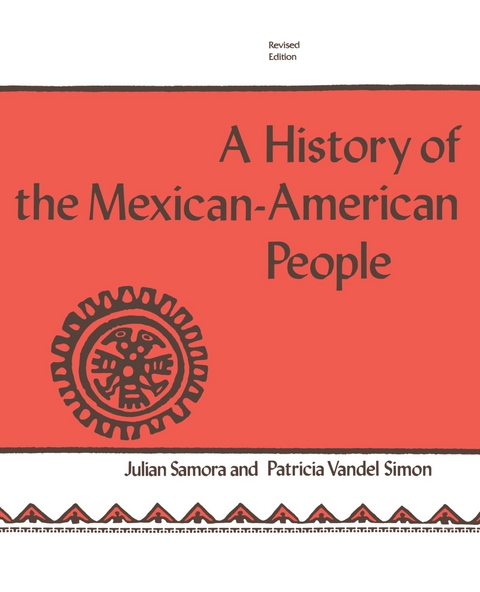 History of the Mexican-American People -  Julian Samora,  Patricia Vandel Simon