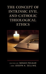 Concept of Intrinsic Evil and Catholic Theological Ethics - 