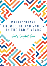 Professional Knowledge & Skills in the Early Years -  Verity Campbell-Barr