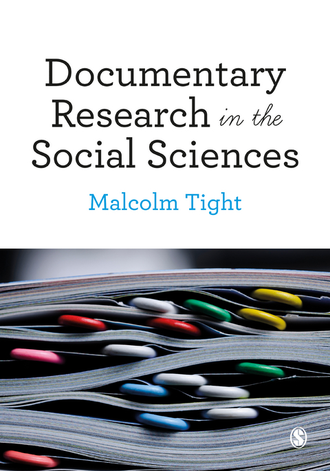 Documentary Research in the Social Sciences - Malcolm Tight,  Author