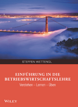 Einführung in die Betriebswirtschaftslehre - Steffen Wettengl