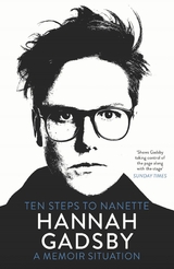 Ten Steps to Nanette -  Hannah Gadsby