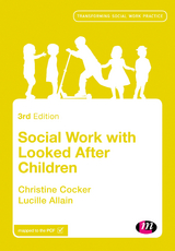 Social Work with Looked After Children -  Lucille Allain,  Christine Cocker