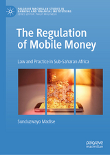 The Regulation of Mobile Money - Sunduzwayo Madise