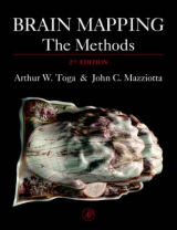 Brain Mapping: The Methods - Toga, Arthur W.; Mazziotta, John C.