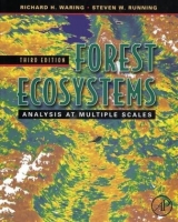 Forest Ecosystems - Waring, Richard H.; Running, Steven W.