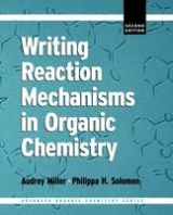 Writing Reaction Mechanisms in Organic Chemistry - Solomon, Philippa H.