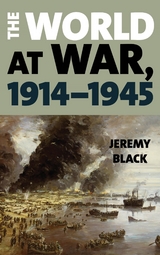 World at War, 1914-1945 -  Jeremy Black