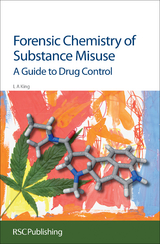 Forensic Chemistry of Substance Misuse -  Leslie A King