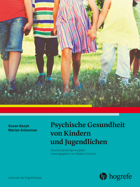 Psychische Gesundheit von Kindern und Jugendlichen -  Susan Bazyk,  Marian Arbesman