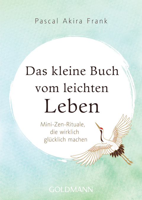 Das kleine Buch vom leichten Leben -  Pascal Akira Frank