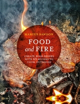 Food and Fire -  Marcus Bawdon