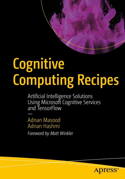 Cognitive Computing Recipes -  Adnan Hashmi,  Adnan Masood