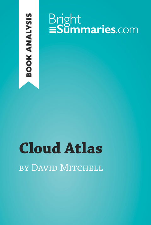 Cloud Atlas by David Mitchell (Book Analysis) - Bright Summaries