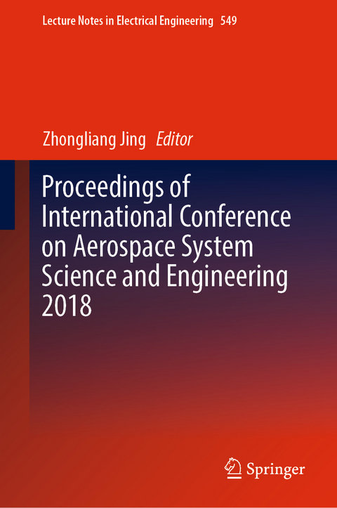 Proceedings of International Conference on Aerospace System Science and Engineering 2018 - 