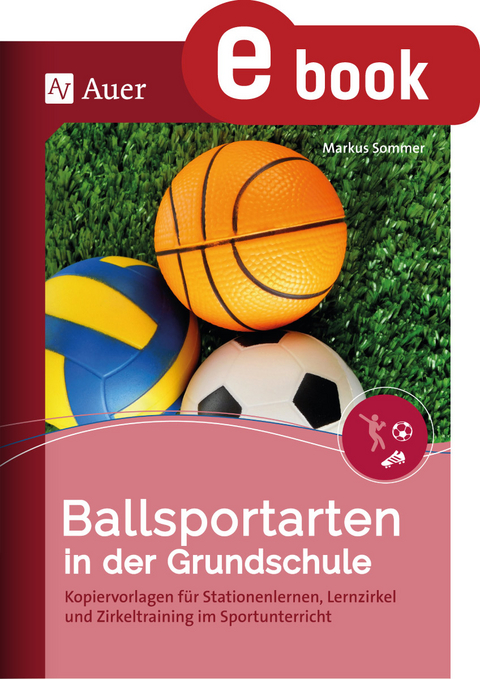 Ballsportarten in der Grundschule - Markus Sommer