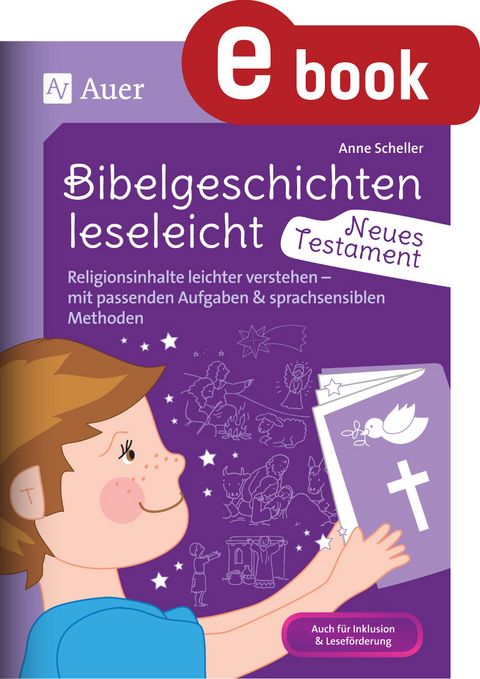 Bibelgeschichten leseleicht - Neues Testament - Anne Scheller