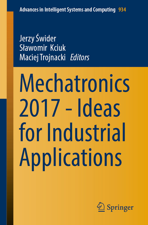 Mechatronics 2017 - Ideas for Industrial Applications - 